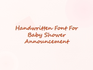 Handwritten Font for Baby Shower Announcements