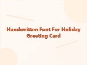 Handwritten Fonts for Holiday Greeting Cards