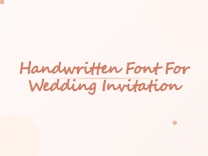 Elegant Handwritten Fonts for Wedding Invitations