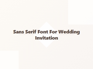 Elegant Sans Serif Fonts for Wedding Invitations